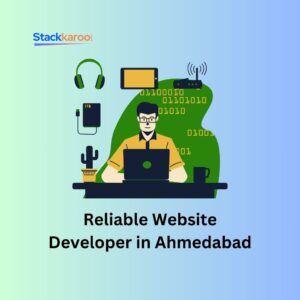Reliable Website Developer in Ahmedabad